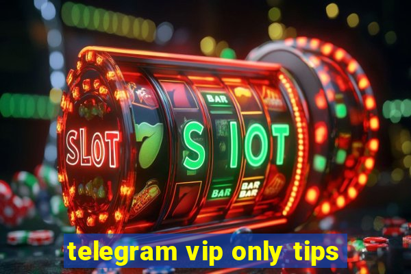 telegram vip only tips